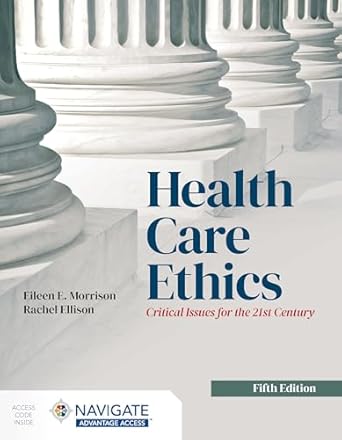 health care ethics critical issues for the 21st century critical issues for the 21st century 1st edition