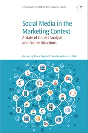 social media in the marketing context a state of the art analysis and future directions 1st edition cherniece