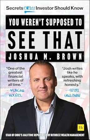 you werent supposed to see that secrets every investor should know 1st edition joshua m brown 1804091014,