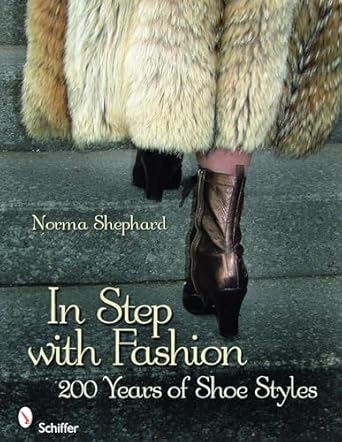 in step with fashion 200 years of shoe styles 1st edition norma shephard 0764328174, 978-0764328176