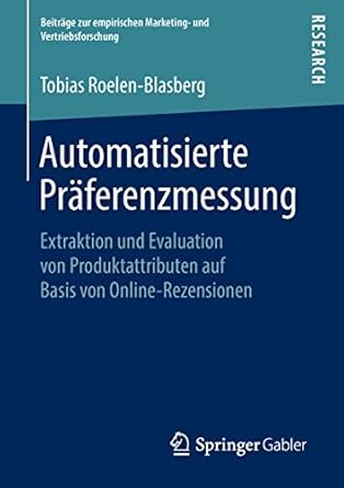 automatisierte praferenzmessung extraktion und evaluation von produktattributen auf basis von online