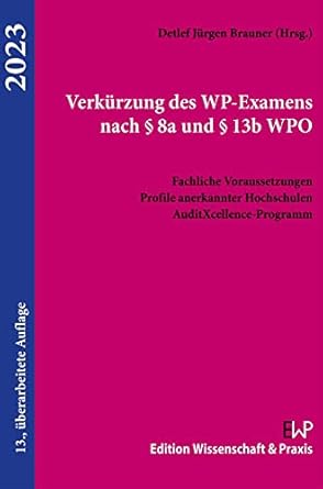 verkurzung des wp examens nach 8a und 13b wpo 2023 fachliche voraussetzungen profile anerkannter hochschulen