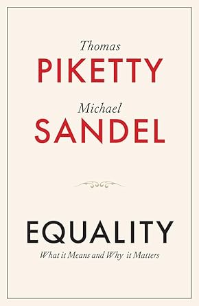 equality what it means and why it matters 1st edition thomas piketty ,michael j sandel 1509565507,