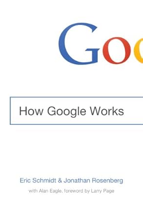 how google works 1st edition eric schmidt ,jonathan rosenberg ,alan eagleholter graham 1478983523,