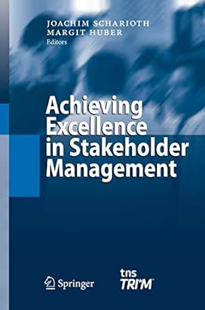 achieving excellence in stakeholder management 1st edition joachim scharioth ,margit huber 3540002553,
