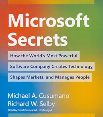 microsoft secrets how the worlds most powerful software company creates technology shapes markets and manages