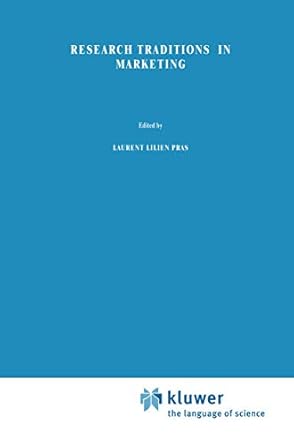 research traditions in marketing 1st edition gilles laurent ,gary l lilien ,bernard pras 0792393880,