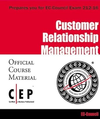 customer relationship management 1st edition ec council 9810481624, 978-9810481629