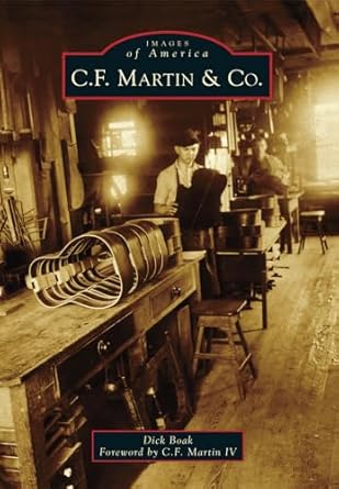 c f martin and co 1st edition dick boak ,c f martin iv 1467121479, 978-1467121477