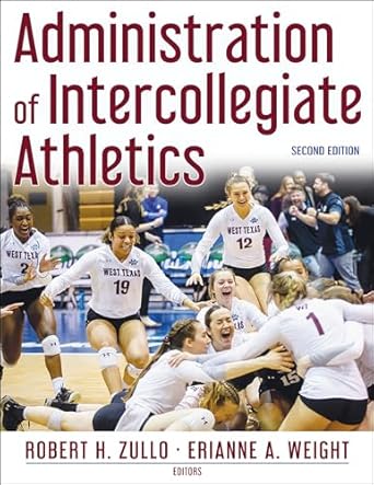administration of intercollegiate athletics 1st edition robert zullo ,erianne weight 1718213018,