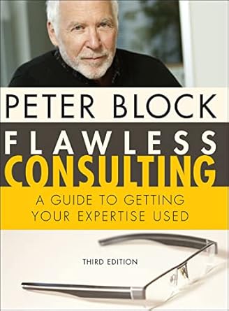flawless consulting a guide to getting your expertise used 1st edition peter block ,janis nowlan 0470620749,