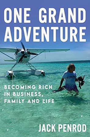 one grand adventure becoming rich in business family and life 1st edition jack penrod 1957616334,