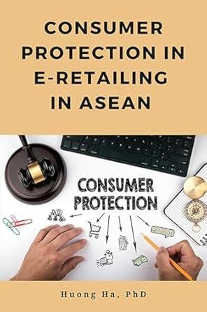 consumer protection in e retailing in asean 1st edition huong ha 1953349609, 978-1953349606