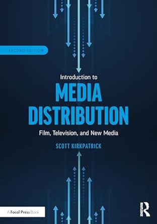 introduction to media distribution 1st edition scott kirkpatrick 1032413956, 978-1032413952