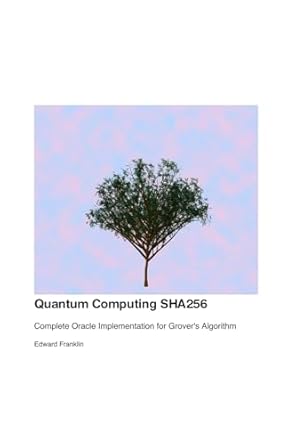 quantum computing sha256 complete oracle implementation for grovers algorithm 1st edition edward franklin