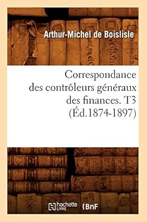 correspondance des controleurs generaux des finances t3 1st edition sans auteur 2012644694, 978-2012644694