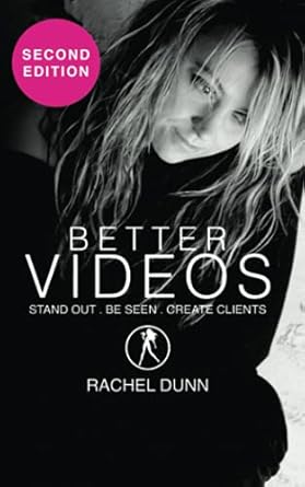better videos stand out be seen create clients 1st edition rachel dunn 0646836536, 978-0646836539