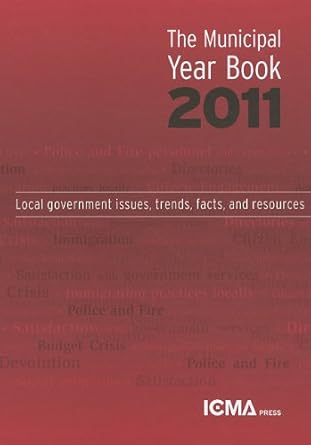 the municipal year book 2011 washington dc 1st edition icma staff 0873267664, 978-0873267663