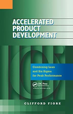 accelerated product development 1st edition clifford fiore 1563273101, 978-1563273100
