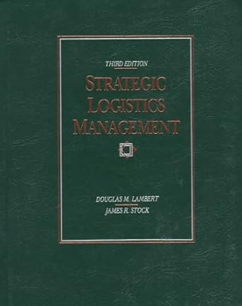 strategic logistics management 1st edition douglas m lambert ,james r stock 0256088381, 978-0256088380