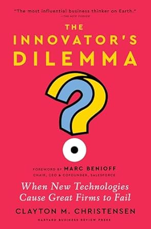 the innovators dilemma with a new foreword when new technologies cause great firms to fail 1st edition