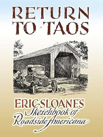 return to taos eric sloanes sketchbook of roadside americana 1st edition eric sloane 0486447731,