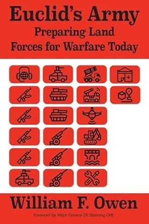 euclids army preparing land forces for warfare today 1st edition william f owen 1912440644, 978-1912440641