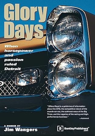 glory days when horsepower and passion ruled detroit 1st edition jim wangers 0837602084, 978-0837602080