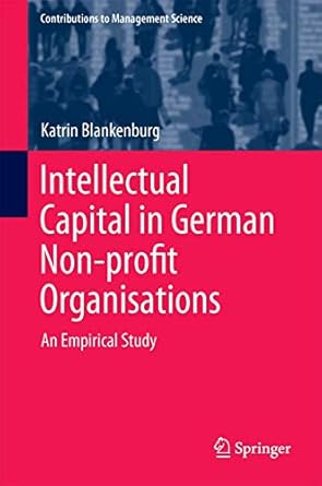intellectual capital in german non profit organisations an empirical study 1st edition katrin blankenburg