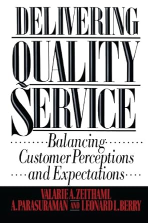 delivering quality service 1st edition valarie a zeithaml 1439167281, 978-1439167281