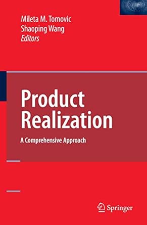 product realization a comprehensive approach 1st edition mileta tomovic ,shaoping wang 0387094814,