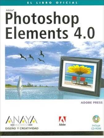 photoshop elements 4 0 1st edition adobe systems 8441520275, 978-8441520271