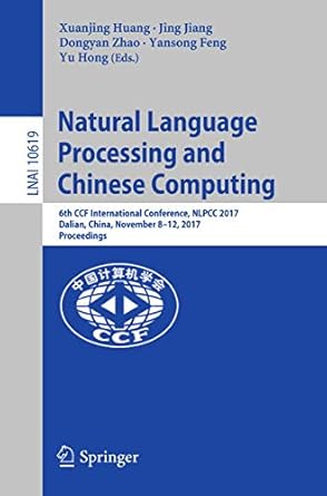 natural language processing and chinese computing 6th ccf international conference nlpcc 2017 dalian china