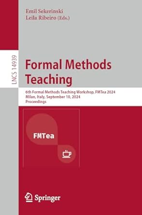 formal methods teaching 6th formal methods teaching workshop fmtea 2024 milan italy september 10 2024