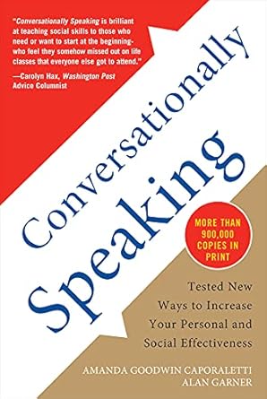 conversationally speaking tested new ways to increase your personal and social effectiveness updated 1st