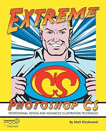 extreme photoshop cs 1st edition matt kloskowski 1590594282, 978-1590594285