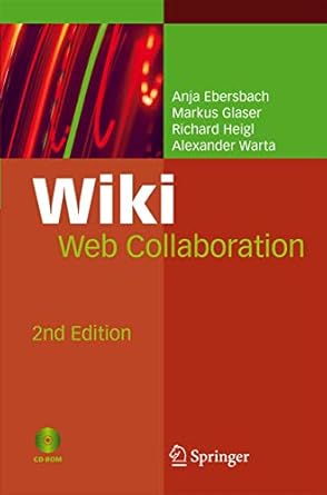 wiki web collaboration 1st edition anja ebersbach ,markus glaser ,richard heigl ,alexander warta ,andrea