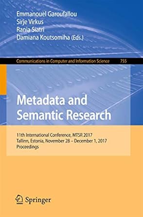 metadata and semantic research 11th international conference mtsr 2017 tallinn estonia november 28 december 1