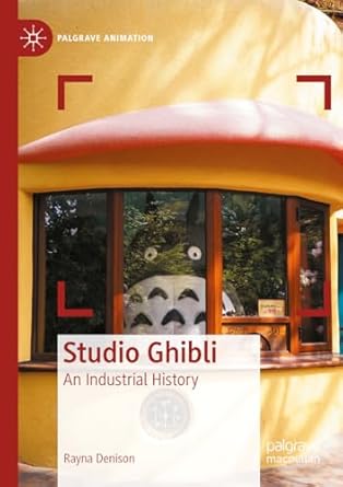 studio ghibli an industrial history 1st edition rayna denison 3031168461, 978-3031168468