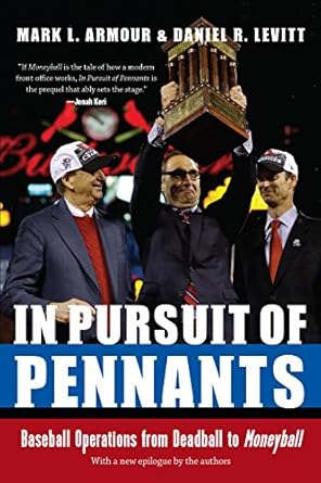 in pursuit of pennants baseball operations from deadball to moneyball 1st edition mark armour ,daniel r
