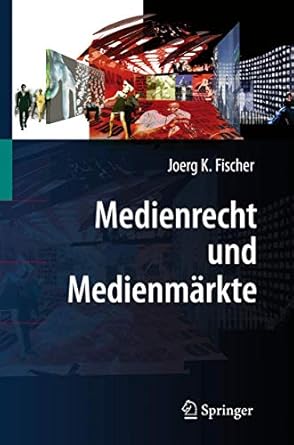 medienrecht und medienmarkte 1st edition joerg k fischer 3540722211, 978-3540722212