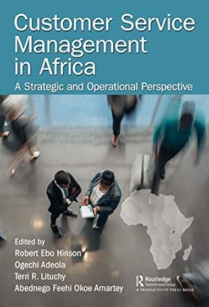 customer service management in africa a strategic and operational perspective 1st edition robert hinson