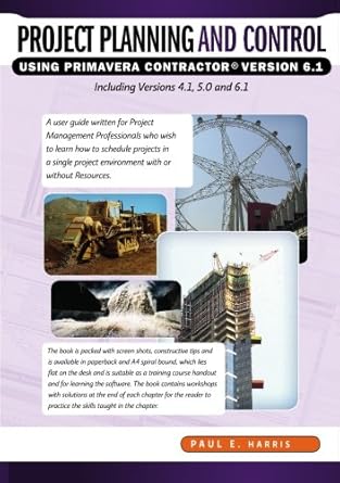 project planning and control using primavera contractor version 6 1 including versions 4 1 5 0 and 6 1 1st