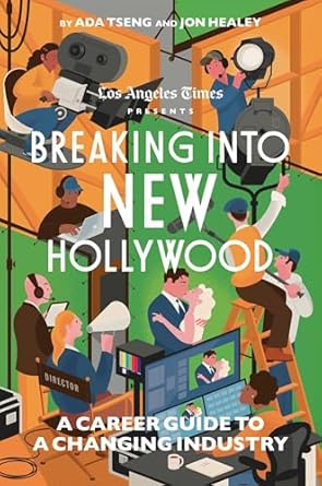 breaking into new hollywood a career guide to a changing industry 1st edition the los angeles times ,ada