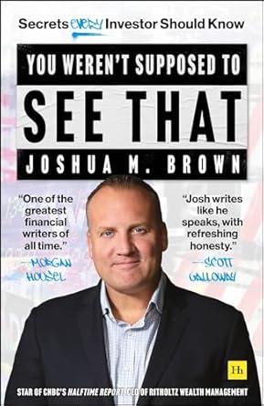 you werent supposed to see that secrets every investor should know 1st edition joshua brown ,joshua m brown