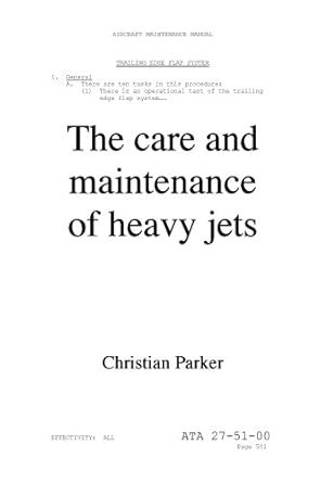 the care and maintenance of heavy jets 1st edition christian parker 0981583806, 978-0981583808