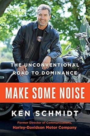 make some noise the unconventional road to dominance 1st edition ken schmidt 150115561x, 978-1501155611