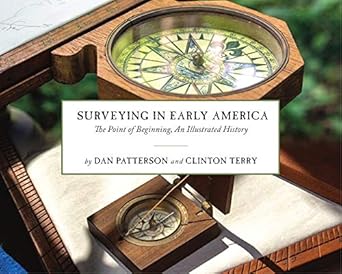 surveying in early america the point of beginning an illustrated history 1st edition dan patterson ,clinton