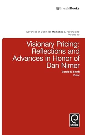 visionary pricing reflections and advances in honor of dan nimer 1st edition gerald e smith 1780529961,