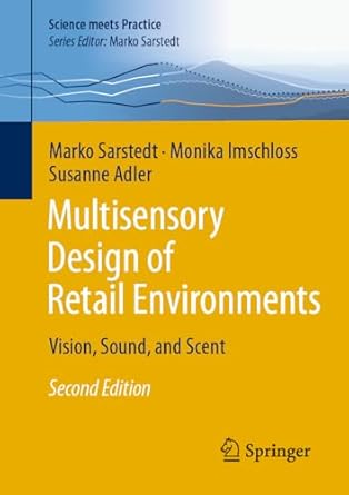 multisensory design of retail environments vision sound and scent 1st edition marko sarstedt ,monika